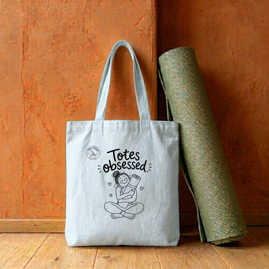 Totes Obsessed | TotesPilates